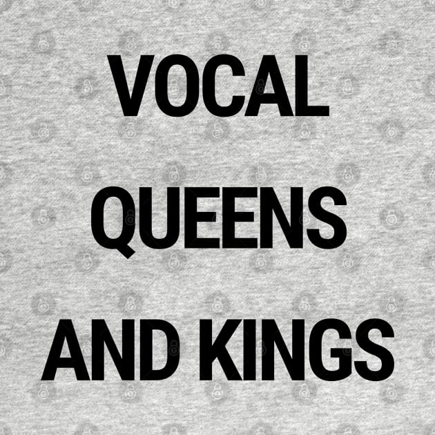 Vocal queens and kings by chimmychupink